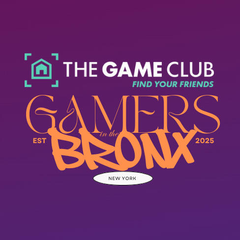Stylised text that says "The Game Club, Find your Friends, Gamers in the Bronx, Est. 2025"